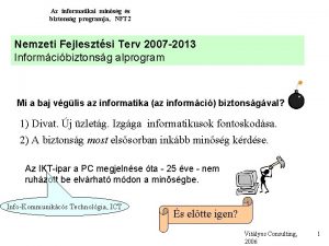 Az informatikai minsg s biztonsg programja NFT 2