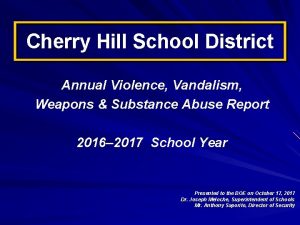 Cherry Hill School District Annual Violence Vandalism Weapons