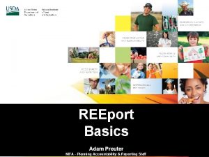 REEport Basics Adam Preuter NIFA Planning Accountability Reporting