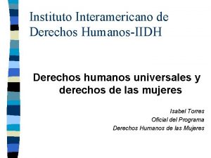 Instituto Interamericano de Derechos HumanosIIDH Derechos humanos universales