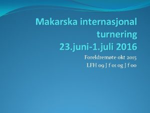 Makarska internasjonal turnering 23 juni1 juli 2016 Foreldremte