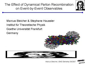 The Effect of Dynamical Parton Recombination on EventbyEvent