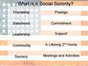 What is a Social Sorority Friendship Prestige Sisterhood
