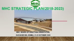 MHC STRATEGIC PLAN2018 2023 MHC BOARD OF DIRECTORS