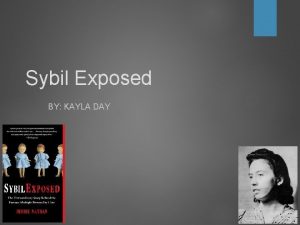 Sybil Exposed BY KAYLA DAY Story of Sybil