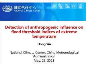 Detection of anthropogenic influence on fixed threshold indices