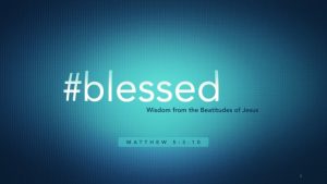 1 Blessed are those who are persecuted because