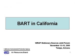 BART in California Environmental Protection Agency Air Resources