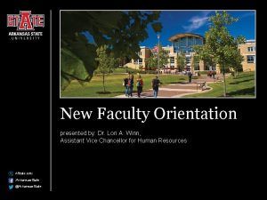 New Faculty Orientation presented by Dr Lori A