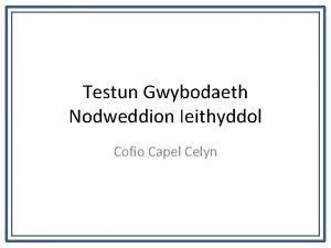 Testun Gwybodaeth Nodweddion Ieithyddol Cofio Capel Celyn Cyflwyniad