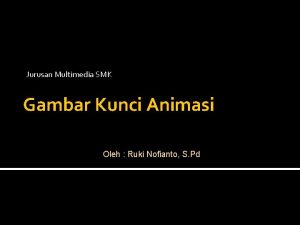 Jurusan Multimedia SMK Gambar Kunci Animasi Oleh Ruki