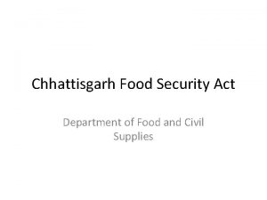 Chhattisgarh Food Security Act Department of Food and