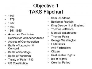 Objective 1 TAKS Flipchart 1607 1776 1787 1803