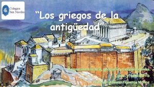 Los griegos de la antigedad Asignatura Historia geografa