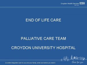 END OF LIFE CARE PALLIATIVE CARE TEAM CROYDON