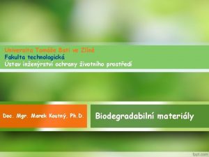 Universita Tome Bati ve Zln Fakulta technologick stav