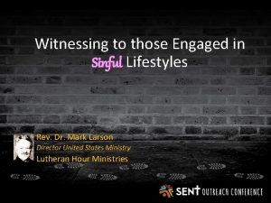 Witnessing to those Engaged in Sinful Lifestyles Rev