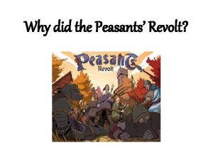 Why did the Peasants Revolt The Story of