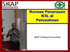 SKAP Training Consultant 1 MEMBERIKAN PENCERAHAN TENTANG KENDALA