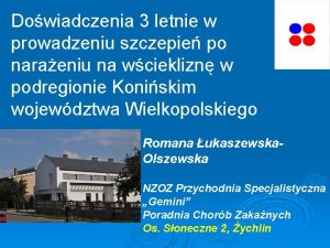 Dowiadczenia 3 letnie w prowadzeniu szczepie po naraeniu