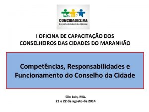 I OFICINA DE CAPACITAO DOS CONSELHEIROS DAS CIDADES