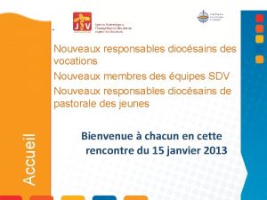 Accueil Nouveaux responsables diocsains des vocations Nouveaux membres