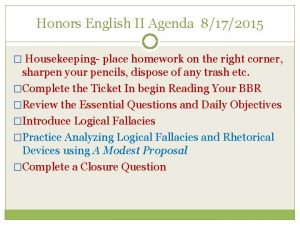 Honors English II Agenda 8172015 Housekeeping place homework