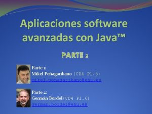 Aplicaciones software avanzadas con Java PARTE 2 Parte