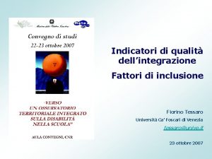 Indicatori di qualit dellintegrazione Fattori di inclusione Fiorino