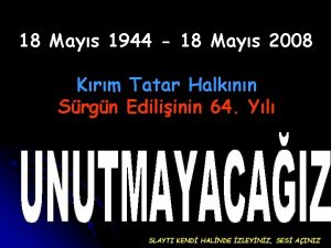 18 Mays 1944 18 Mays 2008 Krm Tatar