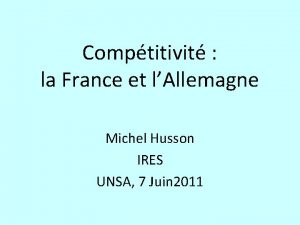 Comptitivit la France et lAllemagne Michel Husson IRES