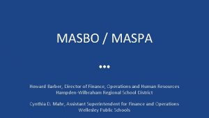 MASBO MASPA Howard Barber Director of Finance Operations