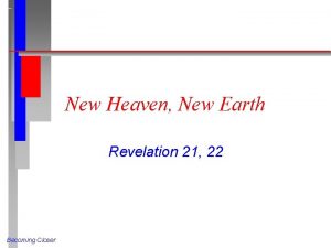 New Heaven New Earth Revelation 21 22 Becoming