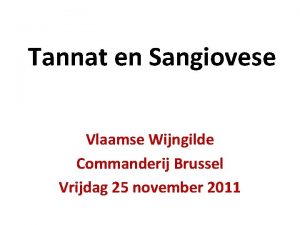 Tannat en Sangiovese Vlaamse Wijngilde Commanderij Brussel Vrijdag