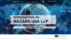 INTRODUCTION TO MAZARS USA LLP VENTURE FURTHER A