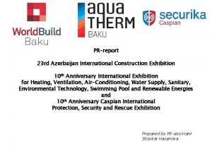 PRreport 23 rd Azerbaijan International Construction Exhibition 10