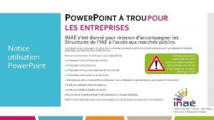 POWERPOINT TROU POUR LES ENTREPRISES Notice utilisation Power