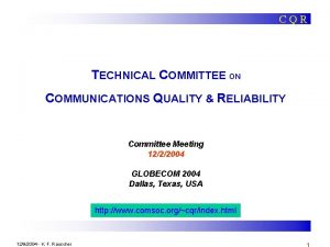 CQR TECHNICAL COMMITTEE ON COMMUNICATIONS QUALITY RELIABILITY Committee