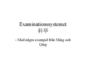 Examinationssystemet Med ngra exempel frn Ming och Qing