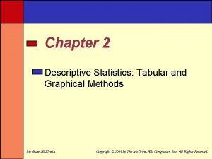 Chapter 2 Descriptive Statistics Tabular and Graphical Methods