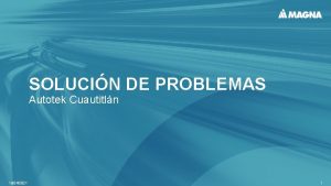 SOLUCIN DE PROBLEMAS Autotek Cuautitln 10242021 1 SOLUCION