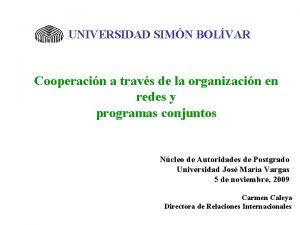 UNIVERSIDAD SIMN BOLVAR Cooperacin a travs de la