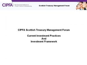 Scottish Treasury Management Forum CIPFA Scottish Treasury Management