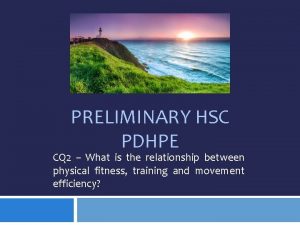 PRELIMINARY HSC PDHPE CQ 2 What is the