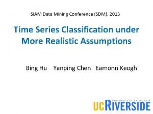 SIAM Data Mining Conference SDM 2013 Time Series