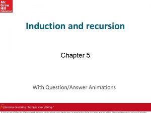 Induction and recursion Chapter 5 With QuestionAnswer Animations