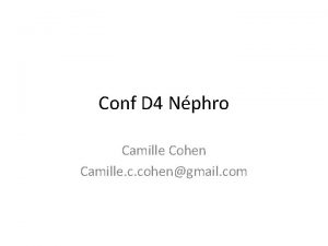 Conf D 4 Nphro Camille Cohen Camille c