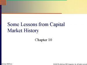 Some Lessons from Capital Market History Chapter 10