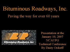 Bituminous Roadways Inc Paving the way for over