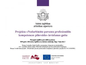 Projekta Nodarbinto personu profesionls kompetences pilnveide ievieanas gaita